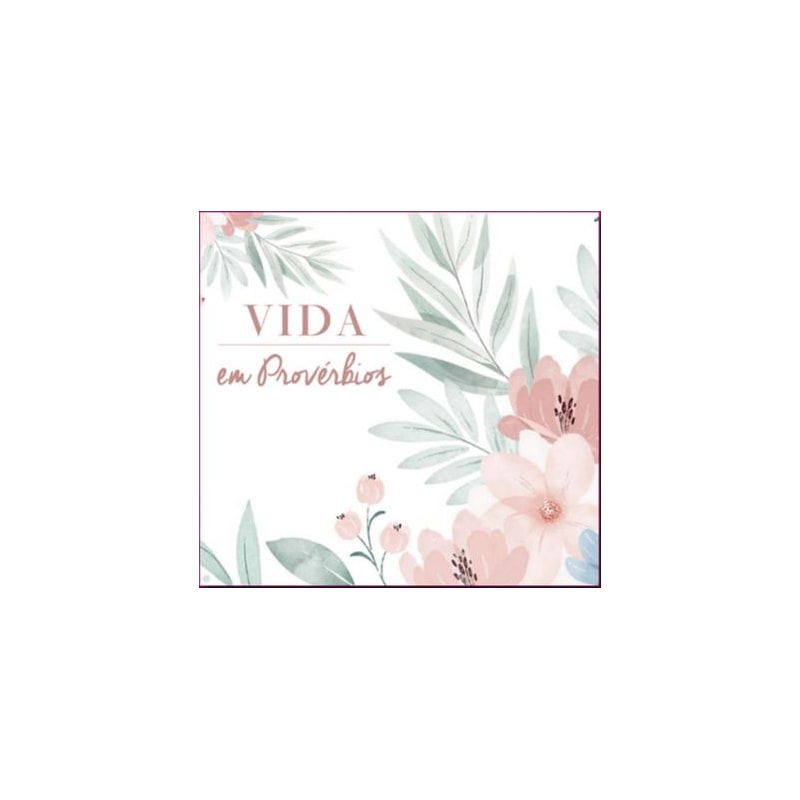VIDA EM PROVÉRBIOS | MOD.