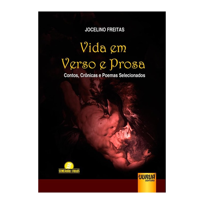 VIDA EM VERSO E PROSA - CONTOS, CRÔNICAS E POEMAS SELECIONADOS