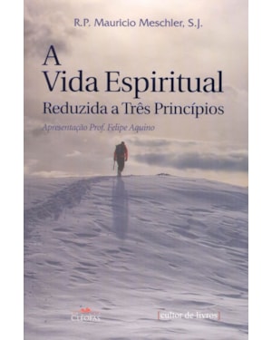 VIDA ESPIRITUAL REDUZIDA A TRES PRINCIPIOS, A