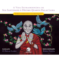 VIDA EXTRAORDINÁRIADE SS O DÉCIMO QUARTO DALAI LAMA: UMA JORNADA ILUMINADA