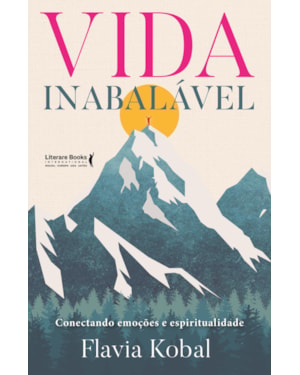 Vida inabalável: Conectando emoções e espiritualidade