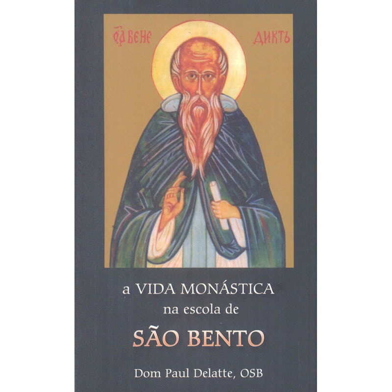 VIDA MONÁSTICA NA ESCOLA DE SÃO BENTO, A