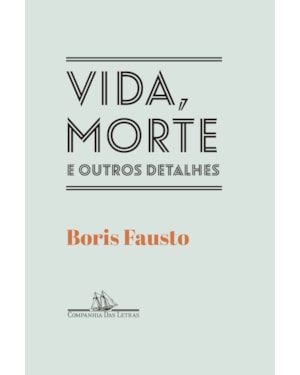 Vida, morte e outros detalhes
