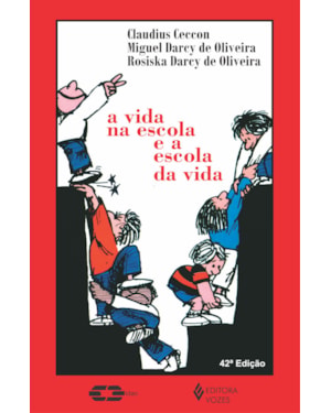 VIDA NA ESCOLA E A ESCOLA DA VIDA