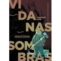 VIDA NAS SOMBRAS