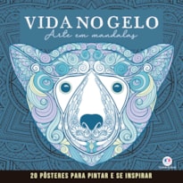VIDA NO GELO - MANDALAS PARA PINTAR E SE INSPIRAR