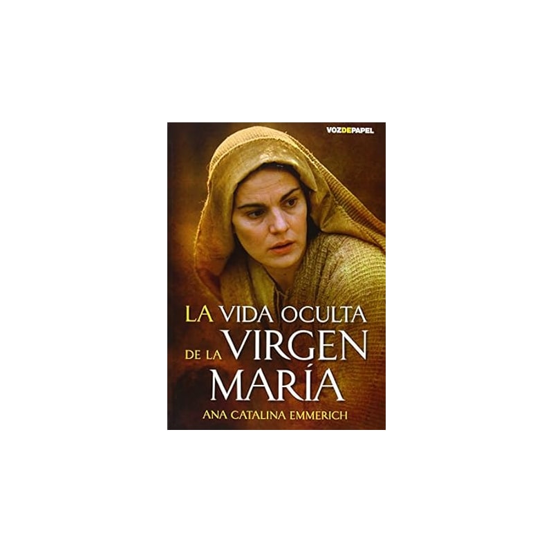 VIDA OCULTA DE LA VIRGEN MARIA, LA