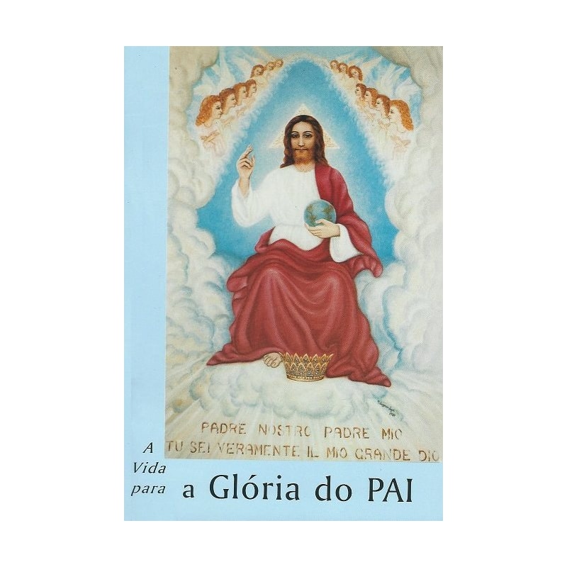 VIDA PARA A GLORIA DO PAI, A - 1ª