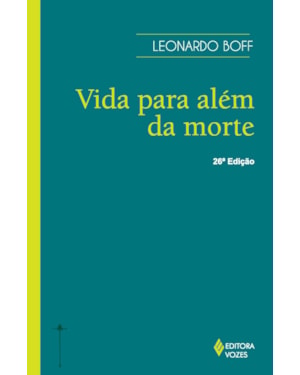VIDA PARA ALÉM DA MORTE: O PRESENTE: SEU FUTURO, SUA FESTA, SUA CONTESTAÇÃO