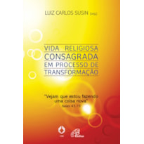 VIDA RELIGIOSA CONSAGRADA EM PROCESSO DE TRANSFORMAÇÃO: VEJAM QUE ESTOU FAZENDO UMA COISA NOVA ISAÍAS 43,19