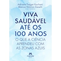 Vida saudável até os 100 anos: O que a ciência aprendeu com as zonas azuis