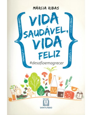 VIDA SAUDÁVEL VIDA FELIZ
