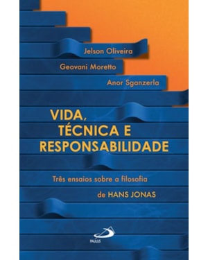 Vida, técnica e responsabilidade