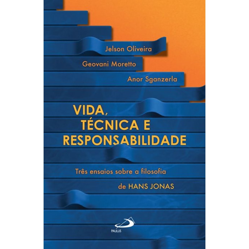 Vida, técnica e responsabilidade