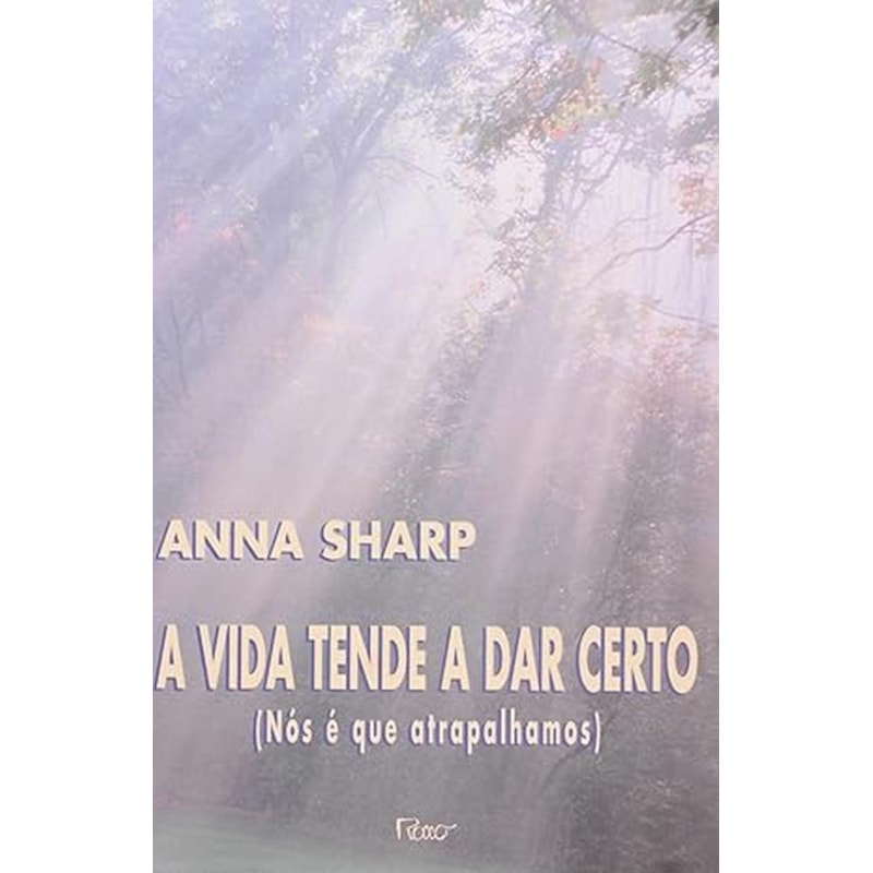 VIDA TENDE A DAR CERTO,  A