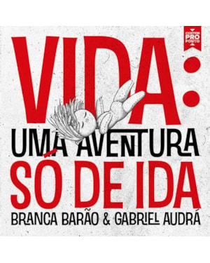 VIDA: UMA AVENTURA SÓ DE IDA
