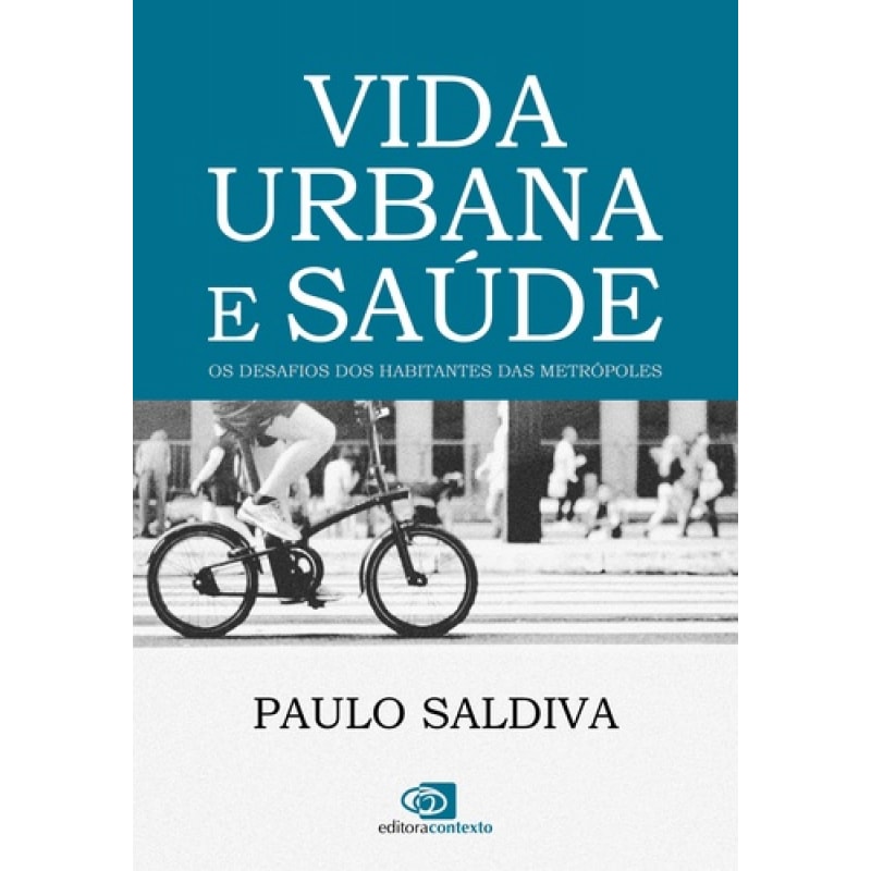 VIDA URBANA E SAÚDE: OS DESAFIOS DOS HABITANTES DAS METRÓPOLES