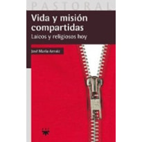 VIDA Y MISION COMPARTIDAS - LAICOS Y RELIGIOSOS HOY