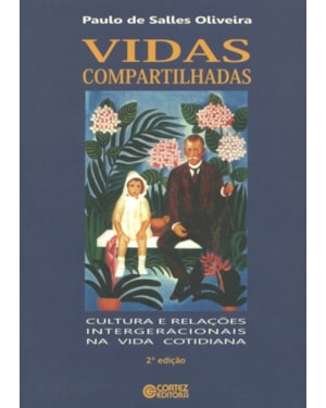 VIDAS COMPARTILHADAS: CULTURA E RELAÇÕES INTERGERACIONAIS NA VIDA COTIDIANA