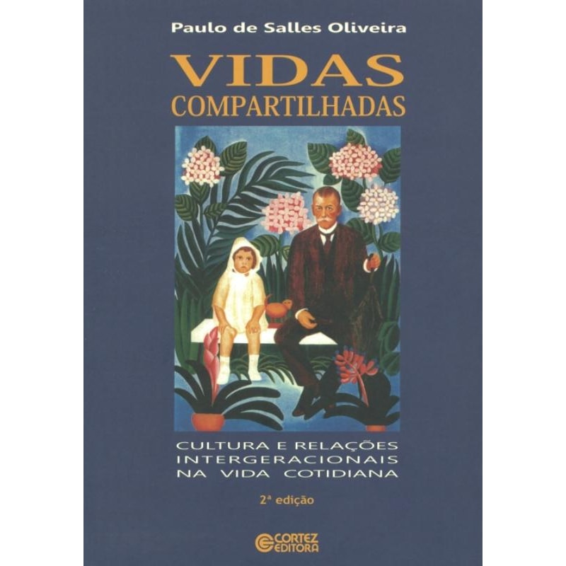 VIDAS COMPARTILHADAS: CULTURA E RELAÇÕES INTERGERACIONAIS NA VIDA COTIDIANA