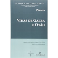 VIDAS DE GALBA E OTAO - PLUTARCO - 1