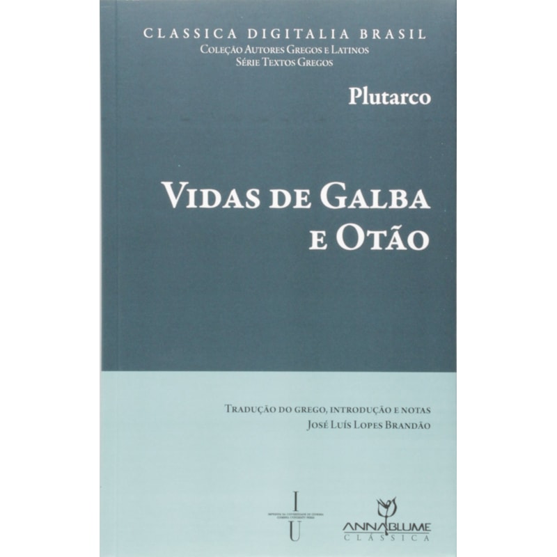 VIDAS DE GALBA E OTAO - PLUTARCO - 1