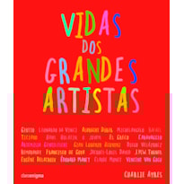 VIDAS DOS GRANDES ARTISTAS VIDAS DOS GRANDES ARTISTAS
