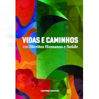 VIDAS E CAMINHOS EM DIREITOS HUMANOS E SAÚDE