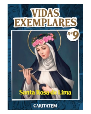 VIDAS EXEMPLARES - SANTA ROSA DE LIMA