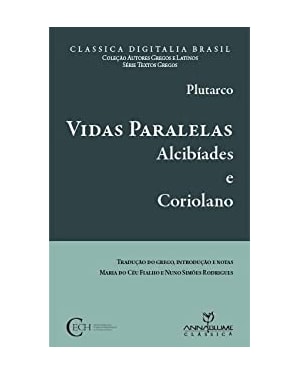 VIDAS PARALELAS - ALCEBIADES E CORIOLANO