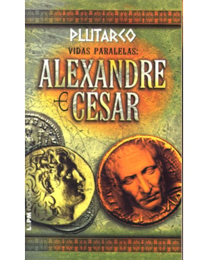 Vidas paralelas: alexandre e césar