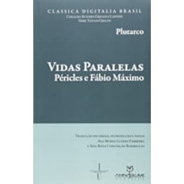 VIDAS PARALELAS - PERICLES E FABIO MAXIMO - PLUTARCO - 1