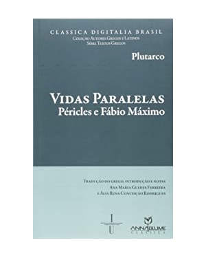 VIDAS PARALELAS - PERICLES E FABIO MAXIMO - PLUTARCO - 1