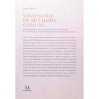 Vidas raras de mulheres comuns: percursos de vida, significações do crime e construção da identidade em jovens reclusas