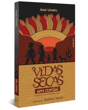 VIDAS SECAS EM CORDEL (ADAPTAÇÃO DA OBRA DE GRACILIANO RAMOS)