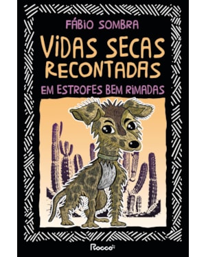 VIDAS SECAS RECONTADAS EM ESTROFES BEM RIMADAS