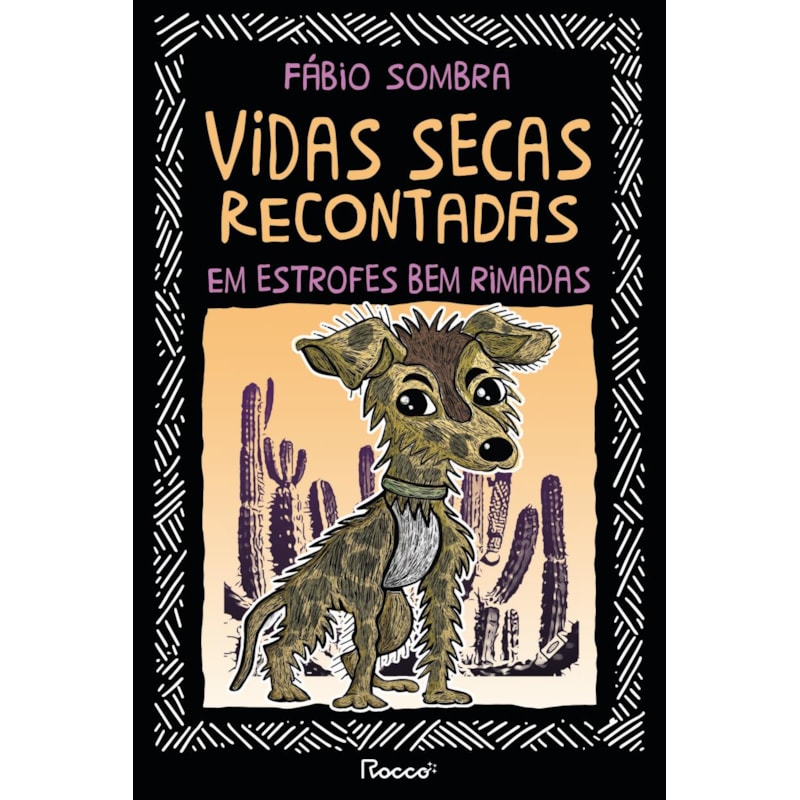 VIDAS SECAS RECONTADAS EM ESTROFES BEM RIMADAS