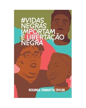#VIDASNEGRASIMPORTAM E LIBERTAÇÃO NEGRA