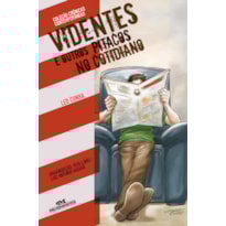 VIDENTES E OUTROS PITACOS NO COTIDIANO