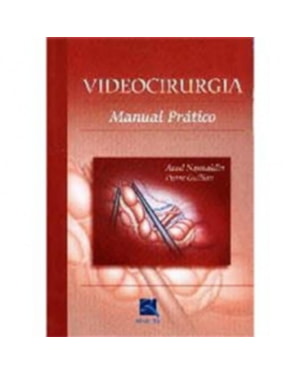 VIDEOCIRURGIA: MANUAL PRÁTICO