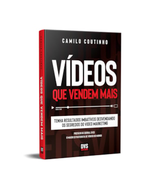VÍDEOS QUE VENDEM MAIS: TENHA RESULTADOS IMBATÍVEIS DESVENDANDO OS SEGREDOS DO VIDEO MARKETING