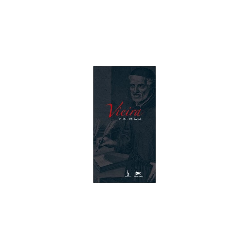 VIEIRA - VIDA E PALAVRA