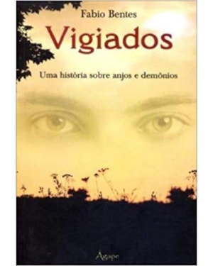 VIGIADOS - UMA HISTORIA SOBRE ANJOS E DEMONIOS - 1ª