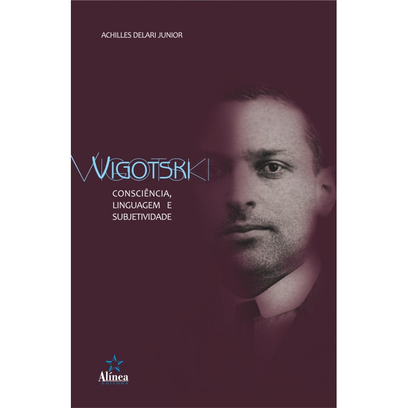 VIGOTSKI: CONSCIENCIA, LINGUAGEM E SUBJETIVIDADE - 1