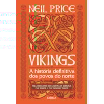 VIKINGS: A HISTÓRIA DEFINITIVA DOS POVOS DO NORTE VIKINGS: A HISTÓRIA DEFINITIVA DOS POVOS DO NORTE