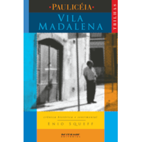 VILA MADALENA - CRÔNICA HISTÓRICA E SENTIMENTAL