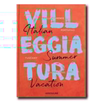 VILLEGGIATURA: ITALIAN SUMMER VACATION
