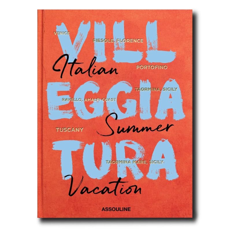 VILLEGGIATURA: ITALIAN SUMMER VACATION