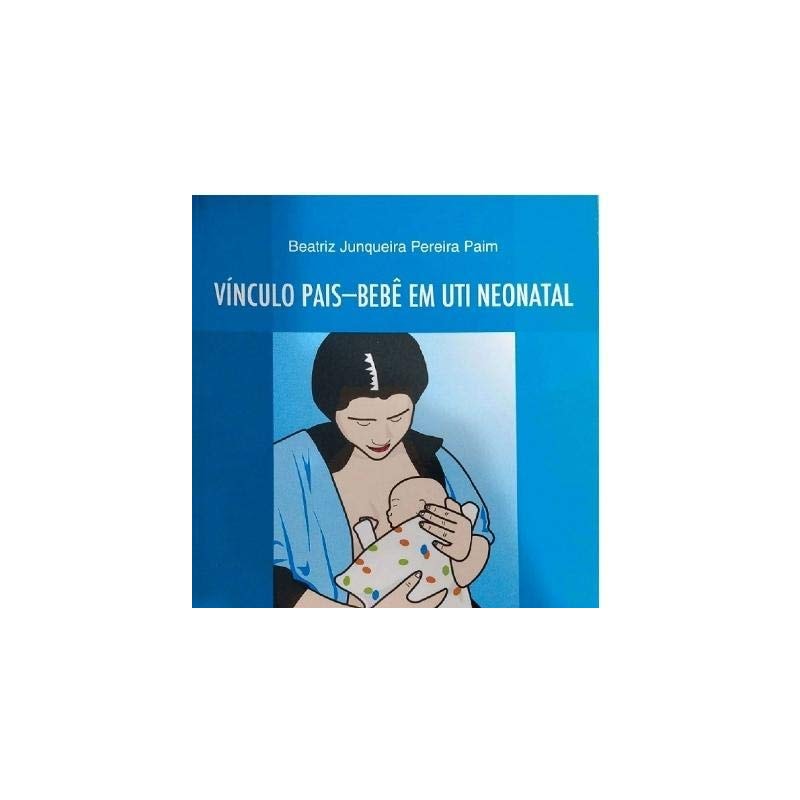 VINCULO PAIS-BEBE EM UTI NEONATAL