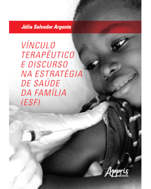 VÍNCULO TERAPÊUTICO E DISCURSO NA ESTRATÉGIA DE SAÚDE DA FAMÍLIA (ESF)